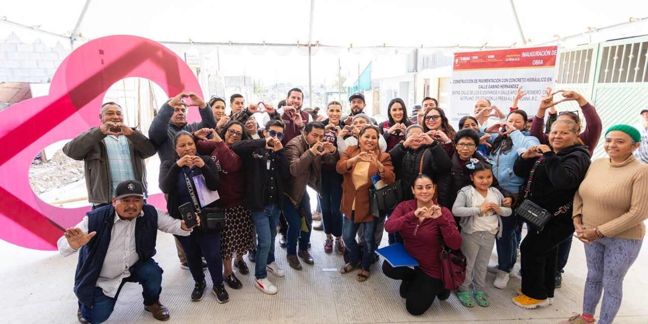 ACERCA GOBERNADORA MARINA DEL PILAR EL PROGRAMA “CORAZONES” A LA COLONIA ALTIPLANO DE TIJUANA CON SERVICIOS DE BIENESTAR Y OBRAS VIALES