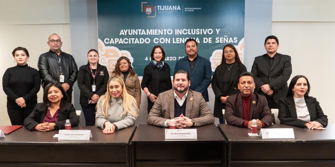 REAFIRMA XXV AYUNTAMIENTO DE TIJUANA COMPROMISO CON LA INCLUSIÓN