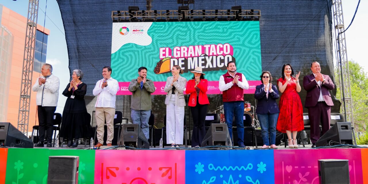 CELEBRAN IDENTIDAD, DIVERSIDAD Y SABOR CON “EL GRAN TACO DE MÉXICO”: GOBERNADORA MARINA DEL PILAR